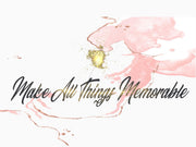 Make All Things Memorable